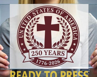 Christian USA 250 Years DTF Transfer, Faith and Freedom Cross Ready to Press