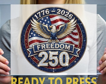 Rhinestone Freedom 250 DTF Transfer, 4th of July 1776-2026 Patriotic Ready to Press