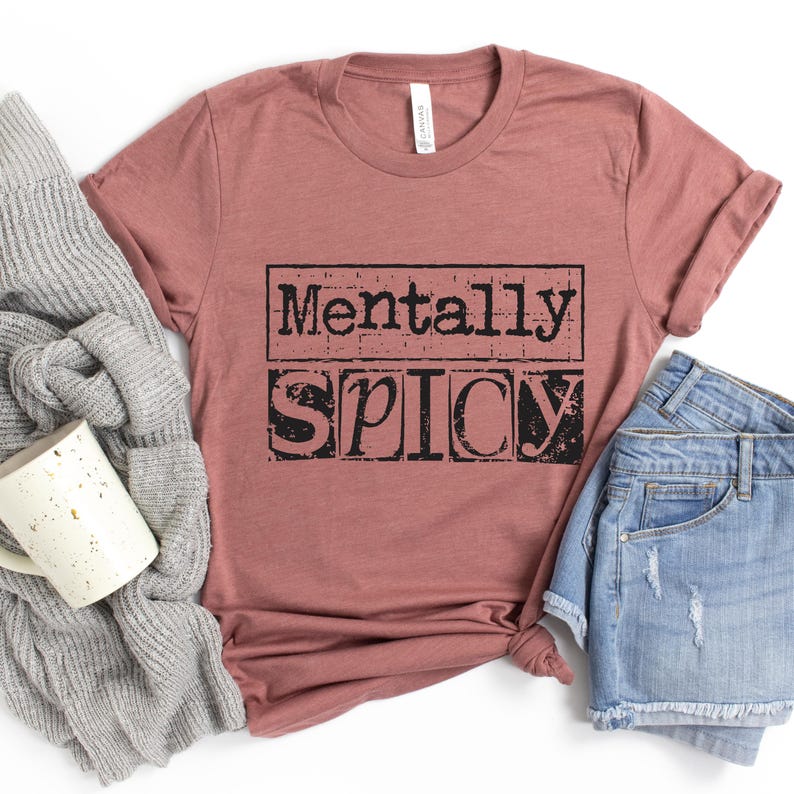 Mentally Spicy T-Shirt