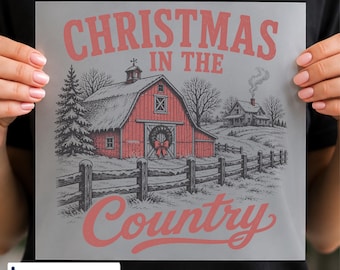 Vintage Farmhouse Xmas DTF Transfer, Christmas in the Country Iron On, Ready to Press