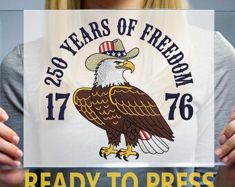 Western Eagle 250 Years of Freedom DTF Transfer, Cowboy Hat Eagle Ready to Press