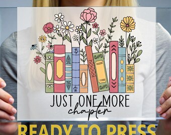 Just One More Chapter DTF Transfer, Fall Books Ready To Press