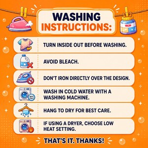 K&ouml;nnte beinhalten: Eine orangefarbene Infografik mit dem Titel WASHING INSTRUCTIONS mit sechs Zeilen aus Symbolen und Text: auf links drehen, kein Bleichmittel verwenden, nicht &uuml;ber das Motiv b&uuml;geln, kalt waschen, an der Luft trocknen und niedrige Hitze im Trockner.