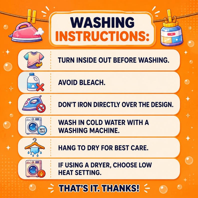 K&ouml;nnte beinhalten: Eine orangefarbene Infografik mit dem Titel WASHING INSTRUCTIONS mit sechs Zeilen aus Symbolen und Text: auf links drehen, kein Bleichmittel verwenden, nicht &uuml;ber das Motiv b&uuml;geln, kalt waschen, an der Luft trocknen und niedrige Hitze im Trockner.