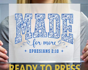 Made for More DTF Transfer – Ephesians 2:10 Christian Shirt Design Ready to Press