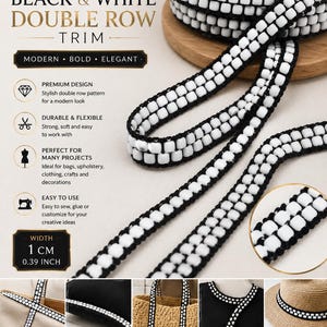 May include: Black and white double row trim, 0.39 inches wide, ideal for various projects. The trim features a modern, bold, and elegant design. It is durable, flexible, and easy to use for bags, upholstery, clothing, crafts, and decorations.
