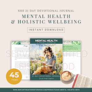 May include: A devotional journal with the title "Mental Health & Holistic Wellbeing" and the text "Nurturing Your Body, Mind, and Spirit." The journal has 45 pages and is available for instant download. A cup of coffee and an open book are also visible.