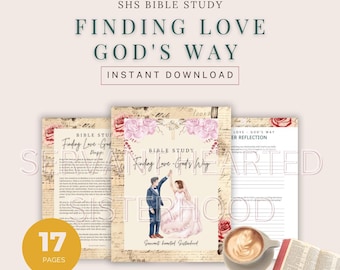 May include: A Bible study titled "Finding Love God's Way" with a floral design and a couple dancing. The study includes 17 pages and is available for instant download. A cup of coffee and an open book are also visible.