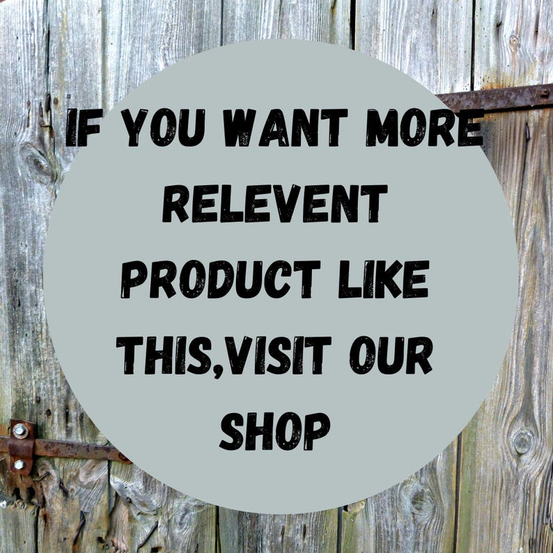 Puede incluir: Un gr&aacute;fico circular gris con texto negro sobre un fondo de madera desgastada. El texto dice: "IF YOU WANT MORE RELEVENT PRODUCT LIKE THIS, VISIT OUR SHOP."