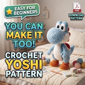 Könnte beinhalten: Eine hellblaue und weiße gehäkelte Dinosaurierfigur mit orangefarbenen Schuhen und einem roten Sattel. Der Text lautet: EASY FOR BEGINNERS, YOU CAN MAKE IT TOO!, CROCHET YOSHI PATTERN und PDF DOWNLOAD PATTERN. Mehrere kleine Wollknäuel liegen daneben.