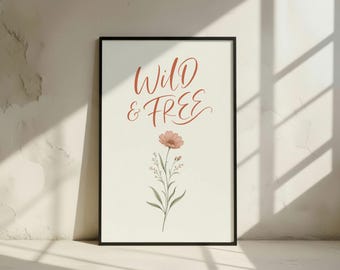 Wild and Free Calligraphy Print: Boho Wildflower Poster, Terracotta Feminine Wall Art (Digital Download)