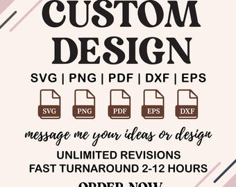 Custom Design SVG, PNG, Cricut Files, Logo Design, Image To Vector