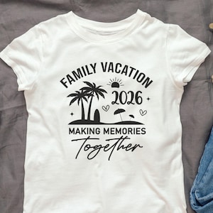 2026 family vacation
vacation shirt 2026
making memories svg
family trip 2026 svg
family vacation 2026
family vacay 2026
vacation shirt svg
family travel svg
beach vacation shirt
family cruise shirt
family holiday shirt
family road trip
family vacation png