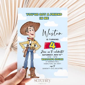 May include: A light blue invitation card featuring a cartoon cowboy character. The card reads "You've Got a Friend in Me" and "Weston is turning 4." Additional text includes party details and a contact number. The card is held by a hand.