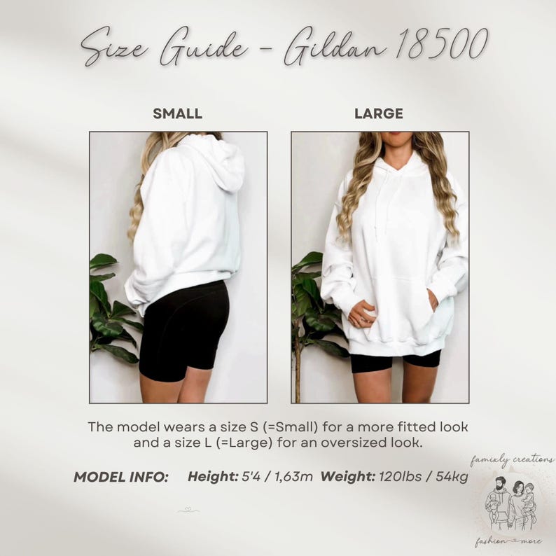 May include: Size guide for Gildan 18500 hoodies. The image shows a small and large white hoodie. The model is wearing black shorts. The model's height is 5'4" and weighs 120lbs. The text says the model wears a size S for a fitted look and a size L for an oversized look.