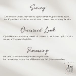 May include: Image with text about sizing, oversized fit, and processing times for clothing items. The text advises customers on how to choose the right size for a tighter or looser fit, and for an oversized look. It also mentions the processing time.