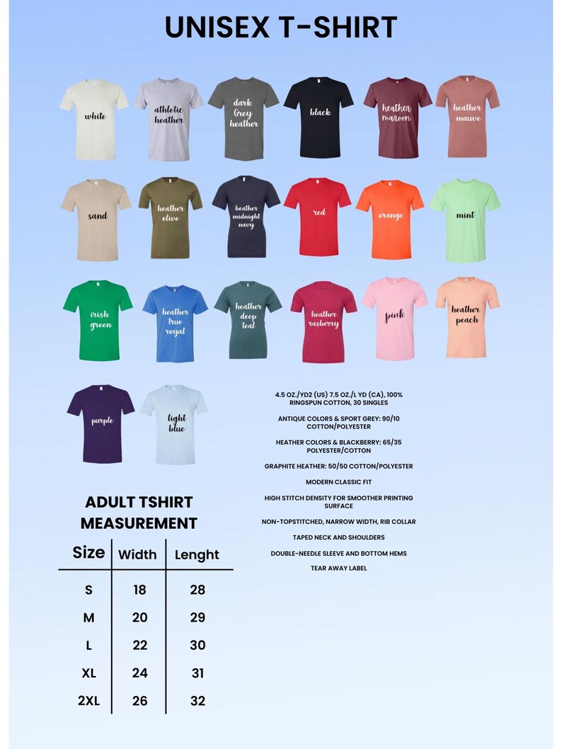 May include: A display of unisex t-shirts in various colors, including white, black, and heather gray. The image includes a size chart with measurements in inches for adult sizes S to 2XL. The shirts are made of cotton and polyester.
