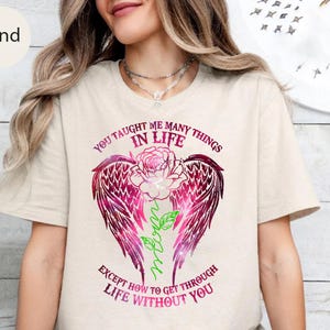 You Taught Me Many Things in Life Shirt – Memorial Angel Wings Tee for Grief, Loss & Remembrance of a Loved One