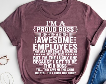 I'm a Proud Boss of Freaking Awesome Employees Shirt - Funny Boss Gift - Office Humor Tee - Appreciation Shirt from Team