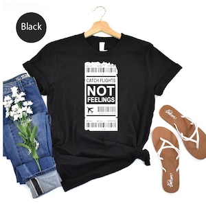 Chemise Catch Flights Not Feelings - T-shirt de voyage amusant avec graphique sur la carte d'embarquement - Chemise mode vacances - T-shirt de voyage unisexe noir