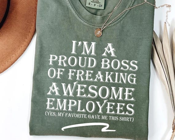 I'm a Proud Boss of Freaking Awesome Employees Shirt Funny Boss