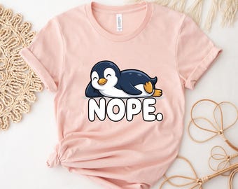 Nope Penguin T-Shirt: Funny Animal Lover Graphic Tee