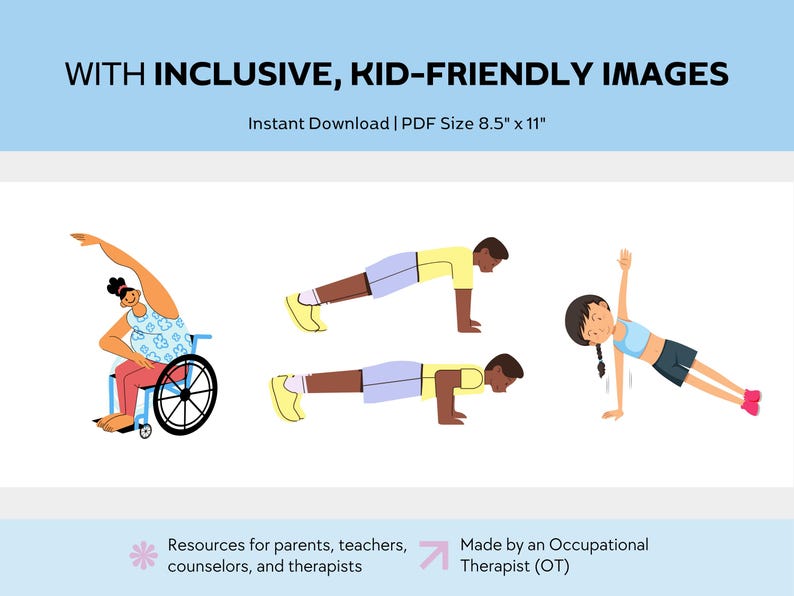 May include: A light blue graphic with the text "WITH INCLUSIVE, KID-FRIENDLY IMAGES." The image shows illustrations of people doing exercises, including a person in a wheelchair. The text "Instant Download | PDF Size 8.5" x 11"" is also present.