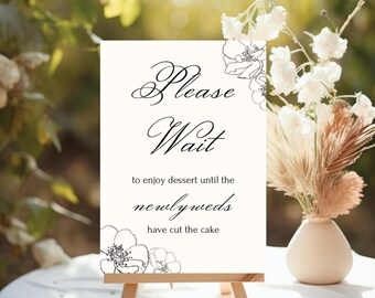 Editable Wedding Dessert Sign: Elegant Please Wait Cake Cutting Template (Digital Download, 5x7/8x10)