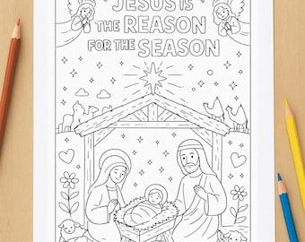 May include: Black and white digital coloring page with the text "COLORING PAGE DIGITAL FILE" at the top. The image depicts a nativity scene with the text "JESUS IS THE REASON FOR THE SEASON". Includes angels, stars, and sheep.