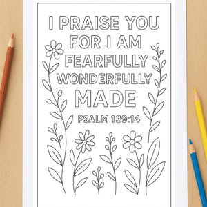 Puede incluir: Una página para colorear digital con el texto "COLORING PAGE DIGITAL FILE" en la parte superior. La página presenta las palabras "I PRAISE YOU FOR I AM FEARFULLY WONDERFULLY MADE PSALM 139:14" rodeadas de arte lineal floral. Se ven lápices de colores.