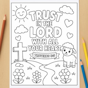 May include: A black and white digital coloring page featuring a smiling sun, clouds, hearts, a cross, and a lamb in a landscape with flowers. The text reads: TRUST IN THE LORD WITH ALL YOUR HEART. PROVERBS 3:5. Three colored pencils are visible.
