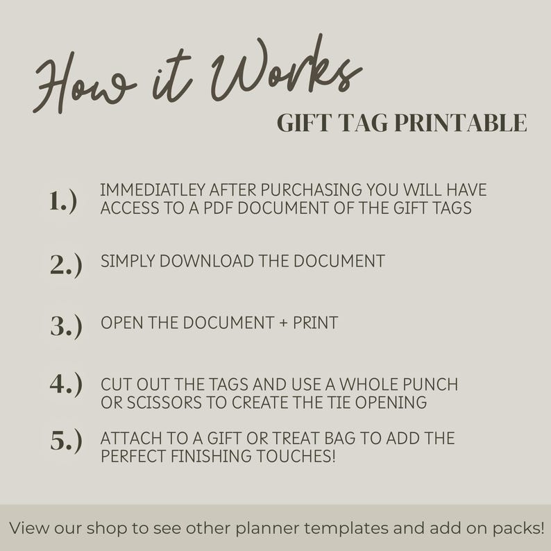 May include: A beige graphic with the text "How it Works" and "Gift Tag Printable." Instructions include downloading, printing, and cutting gift tags. The text also mentions using a hole punch or scissors to create tie openings and attaching the tags to gifts.