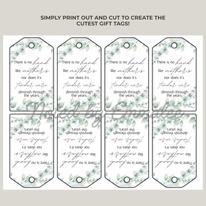 May include: Printable gift tag sheet with a botanical design. Each tag features a quote about a mother's care and a decorative eucalyptus leaf border. The tags are white with a grey and green design.