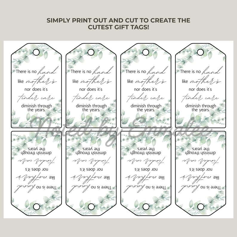 May include: Printable gift tag sheet with a botanical design. Each tag features a quote about a mother's care and a decorative eucalyptus leaf border. The tags are white with a grey and green design.