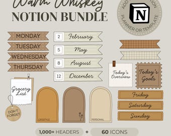 May include: A digital planner bundle with a warm, neutral color palette. Includes headers for days of the week, months, and various planning sections. Features the text "Warm Whiskey Notion Bundle" and "1,000+ Headers + 60 Icons".