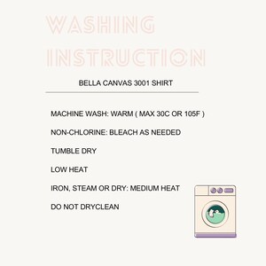 K&ouml;nnte beinhalten: Waschanleitung f&uuml;r ein Bella Canvas 3001 Shirt. Der Text enth&auml;lt Maschinenw&auml;sche warm (max. 30 &deg;C oder 105 &deg;F), chlorfreies Bleichen nach Bedarf, Trockner, niedrige Hitze, B&uuml;geln, Dampf oder Trocknen: mittlere Hitze und nicht chemisch reinigen. Eine Cartoon-Waschmaschine befindet sich in der unteren rechten Ecke.