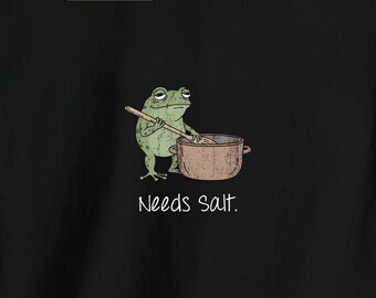 Needs Salt, Funny Frog Chef Graphic, Sarcastic Cooking Gift, Foodie Kitchen Humor, Whimsical Animal Baker, Professional Culinary Staff Top