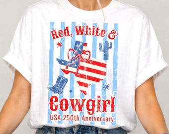 Red White & Cowgirl PNG, USA 250 years, Texas USA 250th Anniversary, Western Patriotic Design