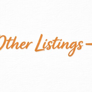 May include: The text Other Listings is written in a cursive orange font on a white background. To the right of the text is an orange arrow pointing to the right. The background has a subtle, light-colored, wavy, or rippled texture.