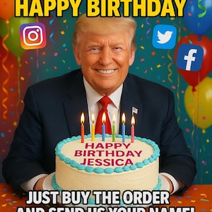 Happy Birthday  Trump Custom Birthday Wish from Trump – Perfect for Your Social Media  Shout-Out! Get Your Custom Social Media Greeting!