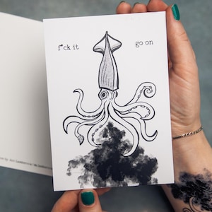 Minimalist Squid Art Card - A6 Black and White Postcard or Greeting Card - F*ck It Go On Sea Life Illustration