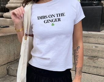 dibs on the ginger | st patricks day shirt | y2k baby tee
