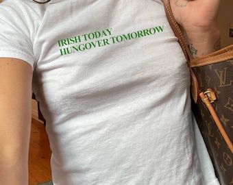 irish today hungover tomorrow | saint patricks day baby tee