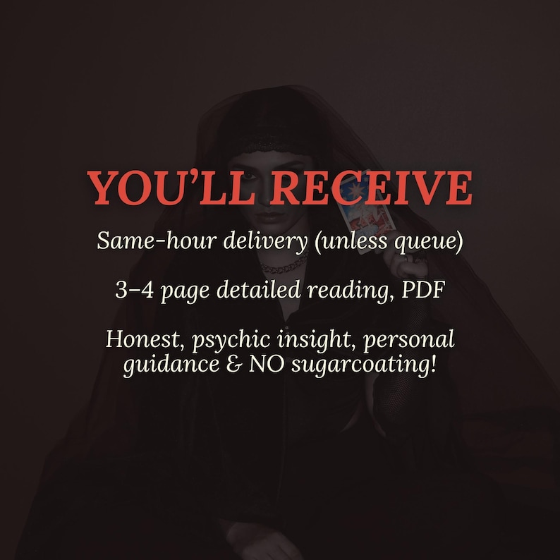 May include: Image with text in red font on a dark background. The text reads "YOU'LL RECEIVE" followed by details about a psychic reading: same-hour delivery, a 3-4 page PDF, and honest insight.