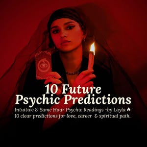 Puede incluir: Una persona sosteniendo una vela encendida y una carta del tarot con un símbolo de ojo. La imagen tiene el texto "10 Future Psychic Predictions" y "Intuitive & Same Hour Psychic Readings -by Layla". El fondo es rojo.