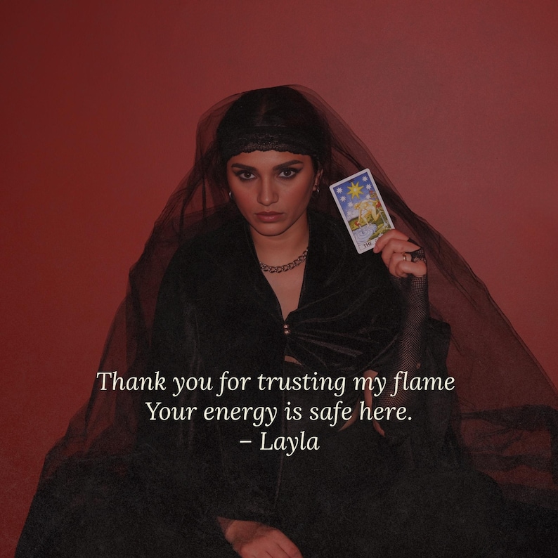 May include: A person wearing a black veil and holding a tarot card with a star design. The image has text that reads: "Thank you for trusting my flame. Your energy is safe here. - Layla."