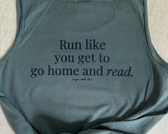 Leser, die Club Tank-Top – Run wie Sie nach Hause gehen und lesen – Workout-Shirt – Geschenk für Läufer und Leser – Buch Liebhaber Merch
