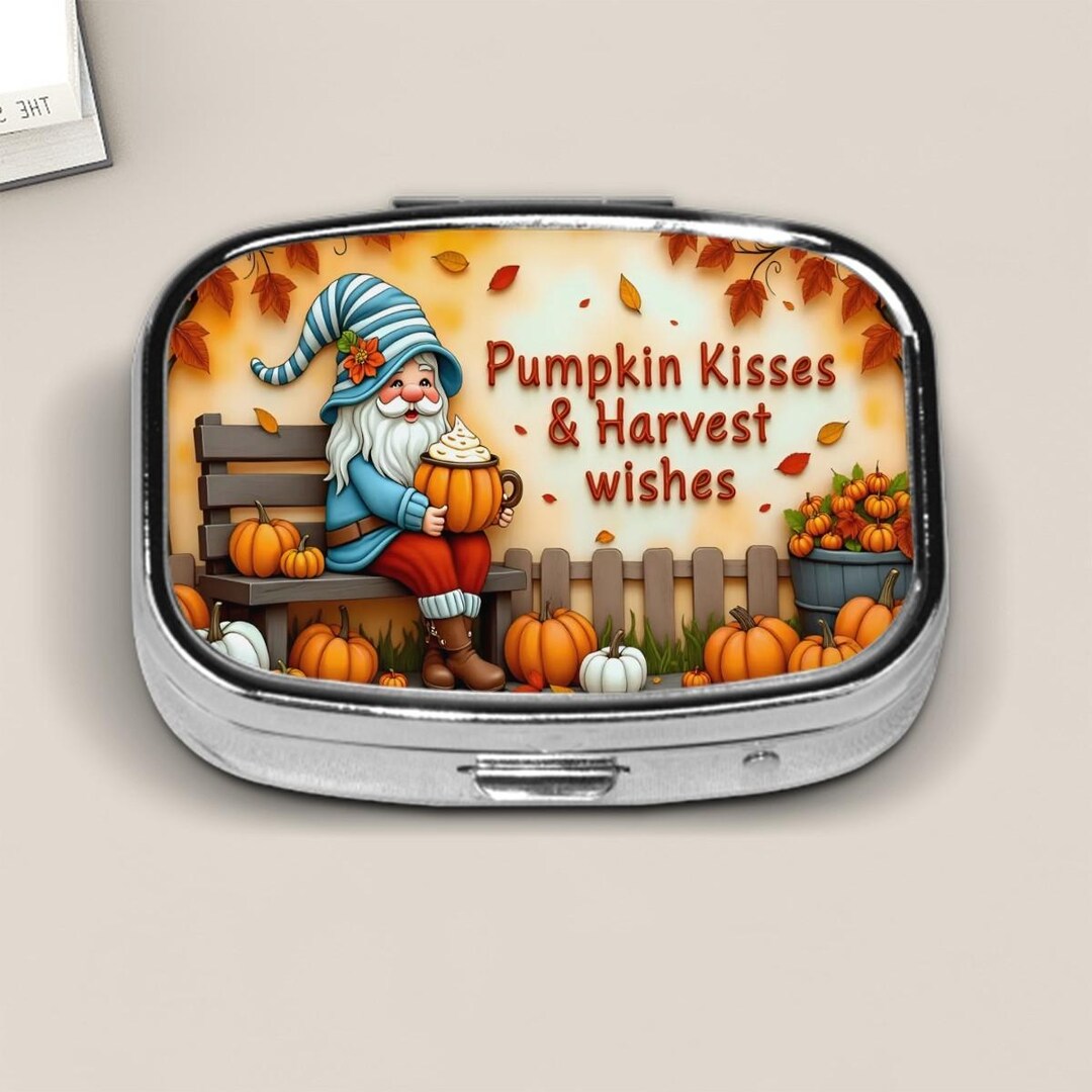 Pumpkin Kisses & Harvest Wishes Pill Box – Autumn Gnome Fall Decor ...