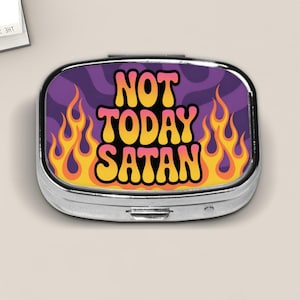 Not Today Satan Pill Box – Bold Retro Flame Design Funny Pocket Medicine Case