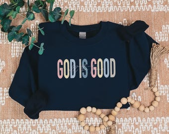 Embroidered God Is Good All The Time Sweatshirt, God Is Good All The Time Religious Sweater, God Is Good T-shirt comfort color